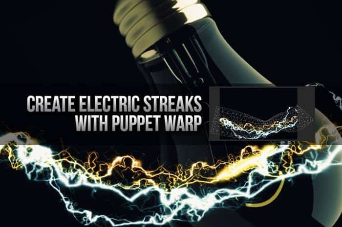 Create electric streaks with puppet warp