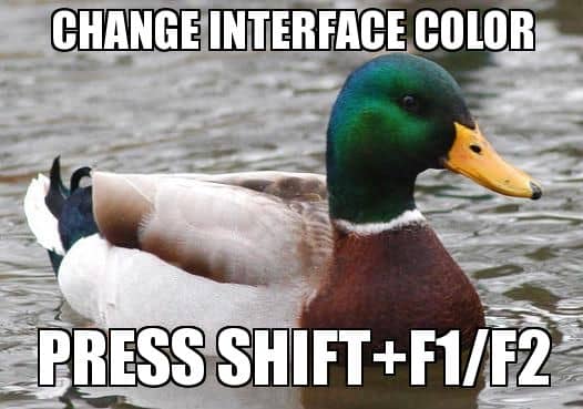 Change interface color. Press Shift+F1/F2.