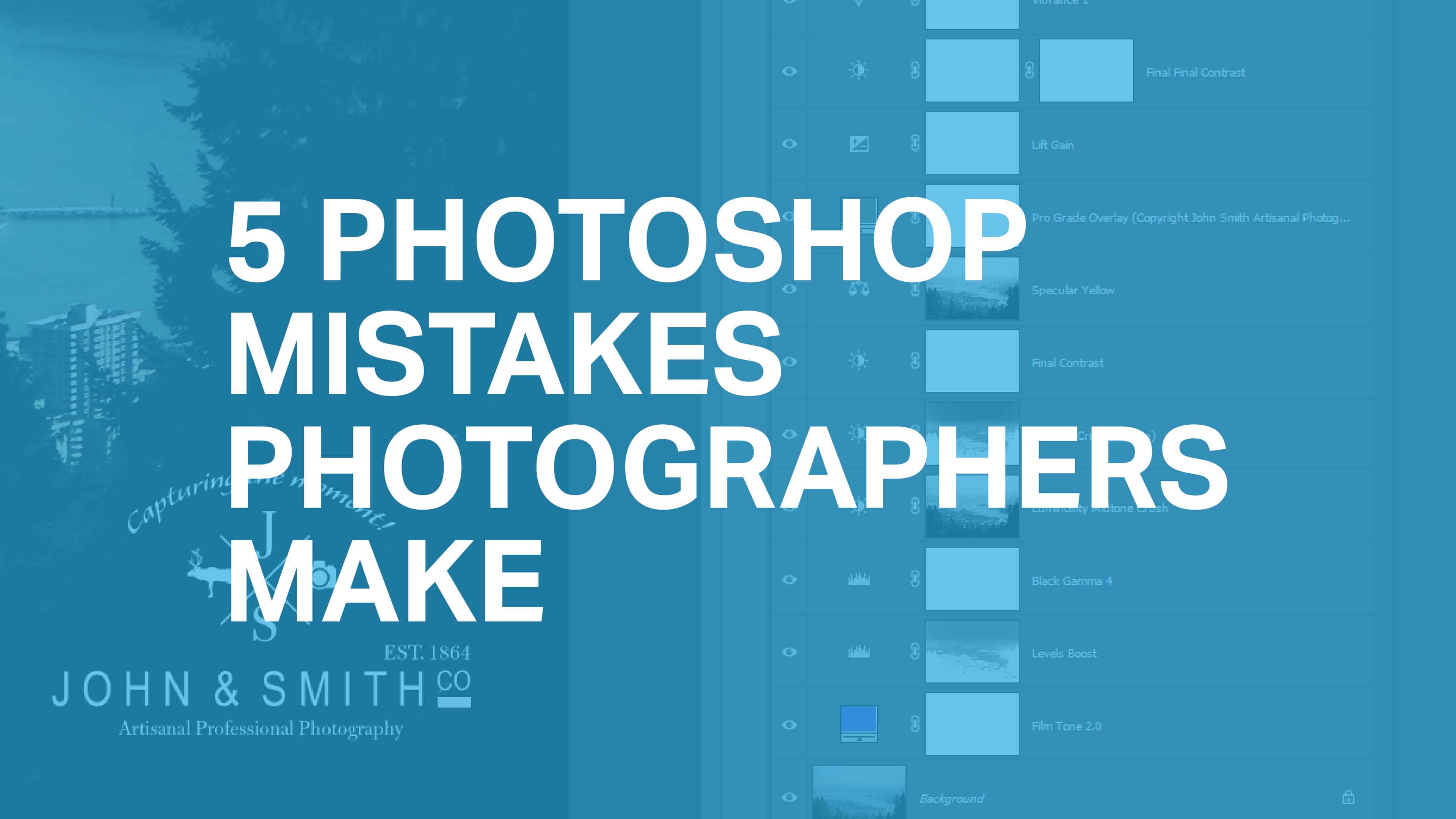 5 Photoshop Mistakes Photographers Make