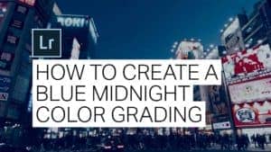 How to Create a Blue Night Effect in Lightroom