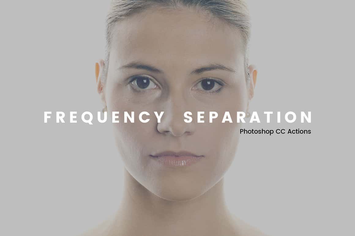 Free Frequency Separation Photoshop Actions with “1-Click AutoRetouch”